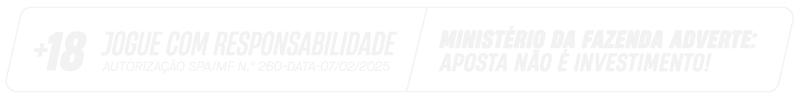 +18. Jogue com responsabilidade. Autorização SPA/MF n.º 260-DATA-07/02/2025. Ministério da Fazenda adverte: aposta não é investimento.